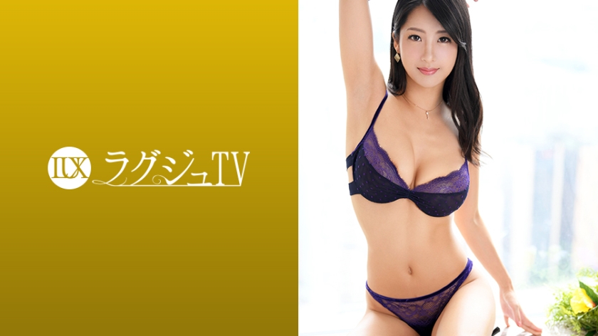 259LUXU-1009 ラグジュTV 998 三浦愛美 29歳 舞台女優