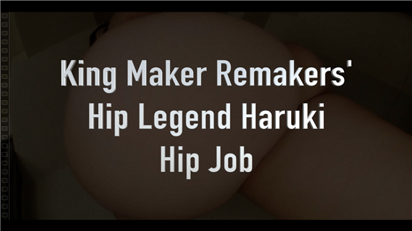 FC2 PPV 948271 【限定動画】King Maker Remakers’ H-Legend Haruki 尻コキ編♡