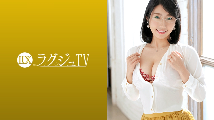 259LUXU-1222 ラグジュTV 1211 セックスレスから刺激に飢えた人妻教員！清楚で真面目そうな印象は仮の姿…スイッチが入った途端一気にドスケベなオンナに豹変！濃厚でねっとりとしたフェラテクで男を骨抜きにし、ガチ勃ちした巨根を誘い乱れまくる！ 一ノ瀬あやめ 40歳 学校教員