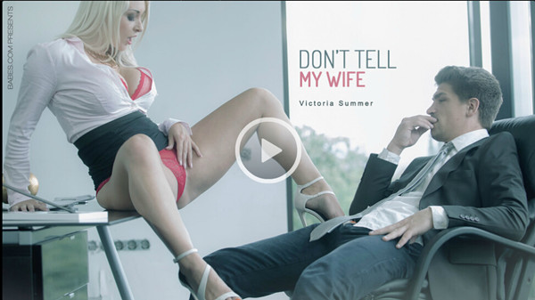 Babes 2015-12-06 DON’T TELL MY WIFE 1080P (Victoria Summer)