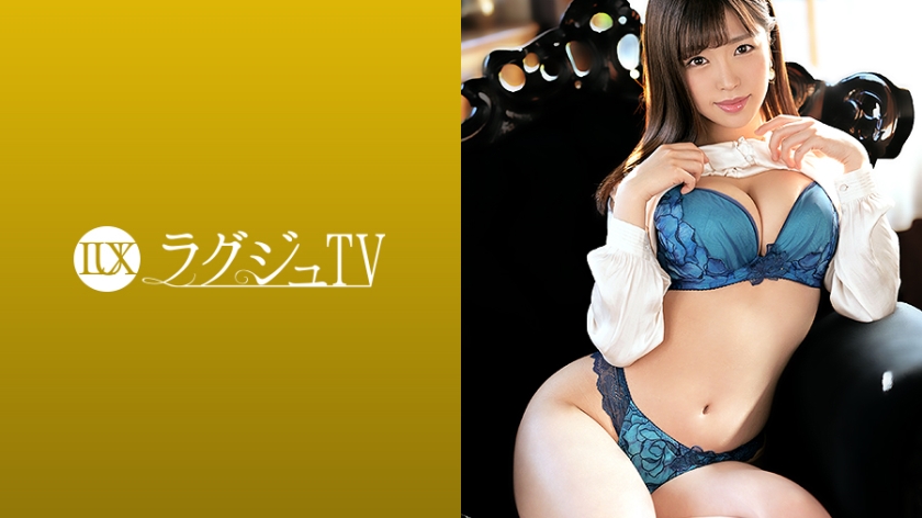 [259LUXU-1390] ラグジュTV 1371 「官能の世界を深く知りたい…」美しき音楽プロデューサーがAV界へと舞い降りる！清楚な見た目に豊満な美乳を携え、見た目とは裏腹に魔性の如く激しいキスで男を虜にして、しっとり汗ばむグラマラスボディをカメラの前へと曝け出し、自慢の騎乗位で快楽に溺れ悶えイク！
