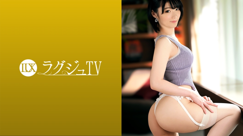 [259LUXU-1471] ラグジュTV 1452 3年近い男日照りで溜まった性欲を満たすべく、美しき学校教師が緊急AV出演！欲求不満となった体の感度は抜群！美乳、美尻を震わせて、最上級の快楽に溺れイキまくる様は必見！