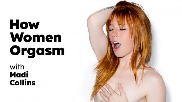How Women Orgasm - Madi Collins - How Women Orgasm