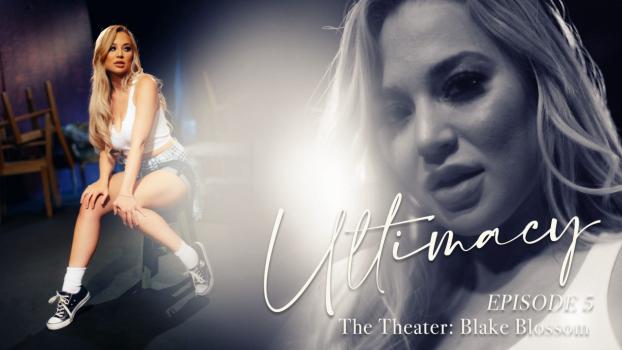 Lucid Flix - Blake Blossom - Ultimacy Episode 5. The Theater Blake Blossom