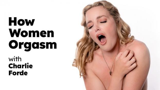 How Women Orgasm - Charlie Forde - How Women Orgasm