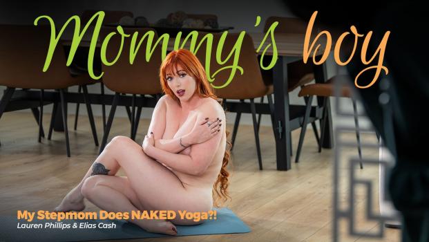 Mommys Boy - Lauren Phillips - My Stepmom Does NAKED Yoga