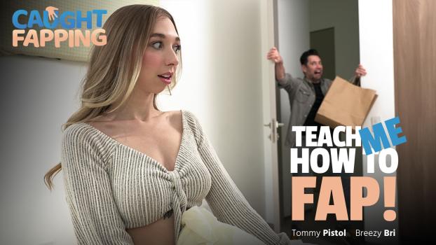 Caught Fapping - Breezy Bri - Teach Me How To Fap