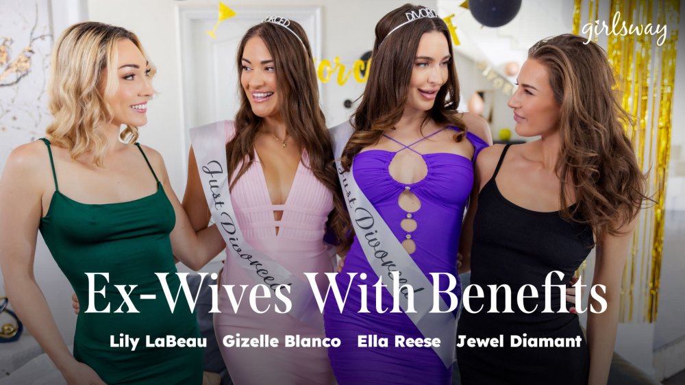 Girls Way - Lily LaBeau, Gizelle Blanco, Ella Reese & Jewel Diamant - Ex-Wives With Benefits