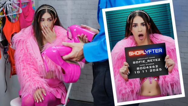 Shoplyfter - Sofie Reyez - Case No. 8004262 - Keep the Heels, But Wipe His Cum Off Them