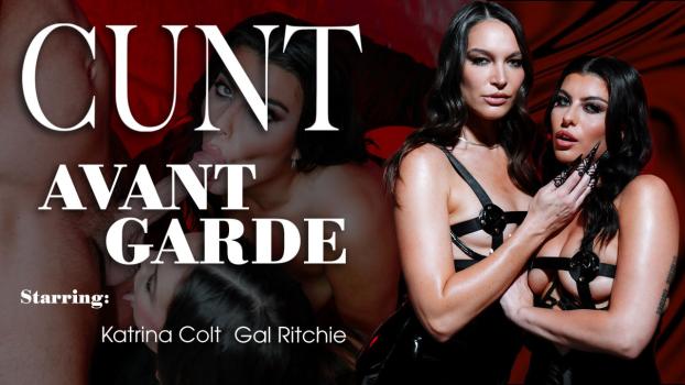 Lucid Flix - Katrina Colt , Gal Ritchie - Cunt - Avant Garde