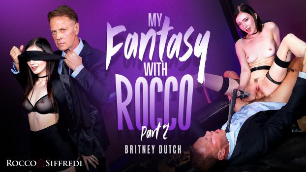 Rocco Siffredi - Britney Dutch - My Fantasy with Rocco