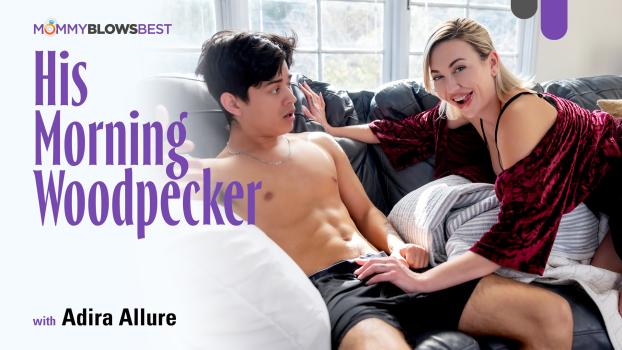 Mommy Blows Best - Adira Allure - His Morning Woodpecker