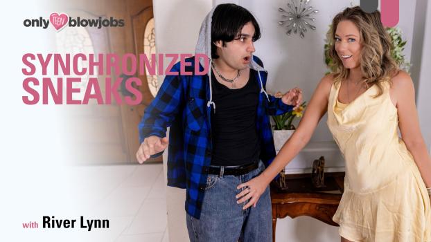 Only Teen Blowjobs - River Lynn - Synchronized Sneaks