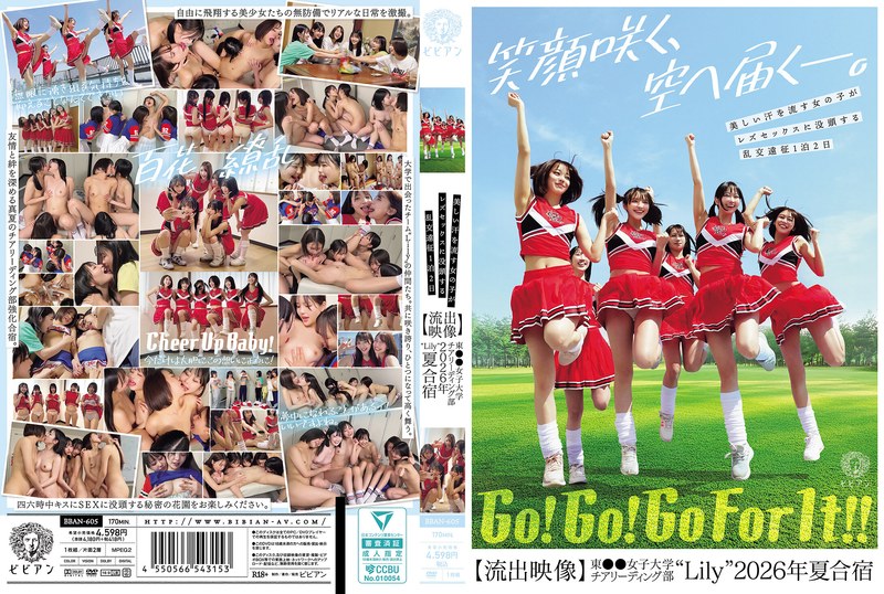 6000Kbps FHD [BBAN-605] 美しい汗を流す女の子がレズセックスに没頭する乱交遠征1泊2日【流出映像】東●●女子大学チアリーディング部’Lily’2026年夏合宿