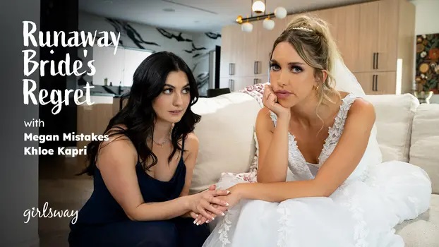 Girls Way - Khloe Kapri , Megan Mistakes - Runaway Brides Regret