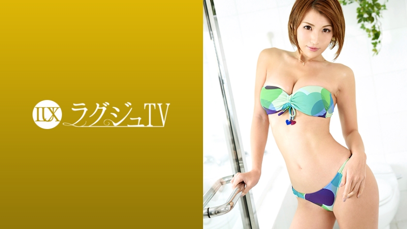 259LUXU-913 ラグジュTV 893 藤本南 28歳 ジュエリー店経営